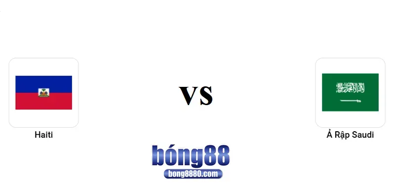 Nhận định Haiti vs Ả Rập Saudi - Khởi đầu Gold Cup thuận lợi? Nhận định Haiti vs Ả Rập Saudi