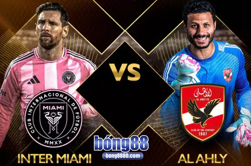 Nhận định Inter Miami vs Al Ahly Cairo (15/6) tại FIFA Club World Cup 2025 Nhận định Inter Miami vs Al Ahly Cairo