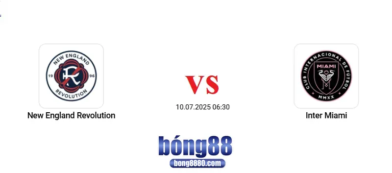 New England vs Inter Miami (10/7) - Chờ Messi bùng nổ New England vs Inter Miami (10/7) - Chờ Messi bùng nổ
