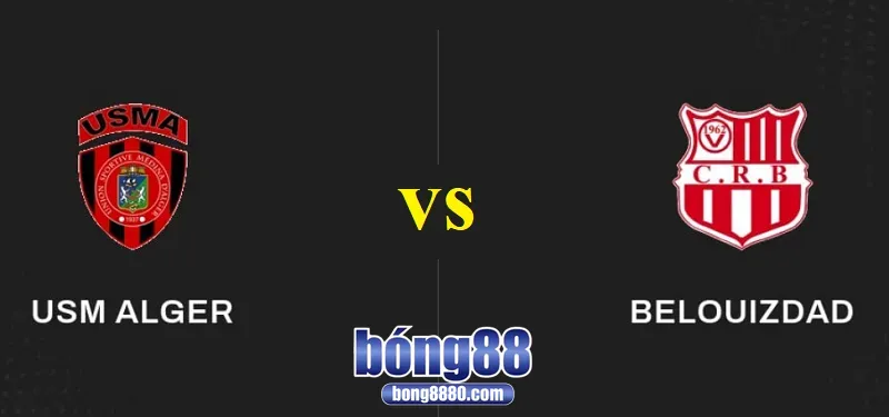 USM Alger vs Belouizdad - Chung kết cúp Algeria - Ai sẽ lên ngôi? Nhận định USM Alger vs Belouizdad
