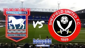 Nhận định Ipswich Town vs Sheffield United tại Championship
