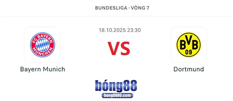 Bayern Munich vs Dortmund 23h30 ngày 18/10/2025 - Vòng 7 Bundesliga Nhận định Bayern Munich vs Dortmund 23h30 ngày 18/10/2025