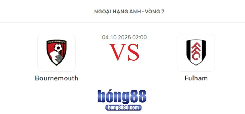 Bournemouth vs Fulham 2h00 ngày 4.10.2025 - Vòng 7 Ngoại hạng Anh Nhận định Bournemouth vs Fulham 2:00 ngày 4.10.2025