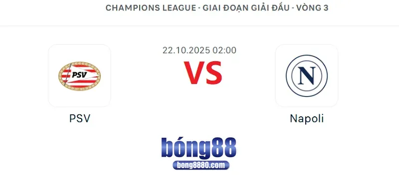 Nhận định PSV vs Napoli 2h00 ngày 22/10/2025