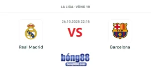 Nhận định Real Madrid vs Barcelona 22h15 ngày 26/10/2025