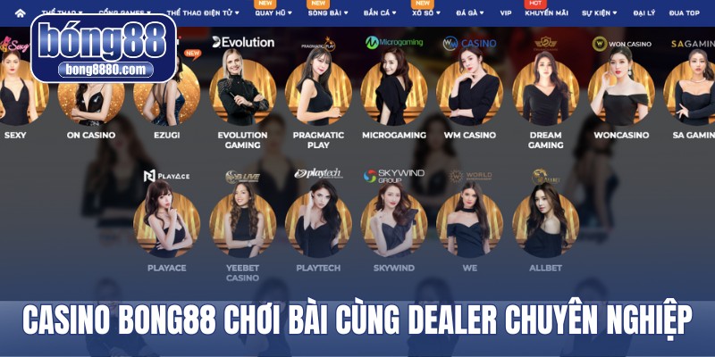 Casino Bong88 chơi bài cùng dealer chuyên nghiệp