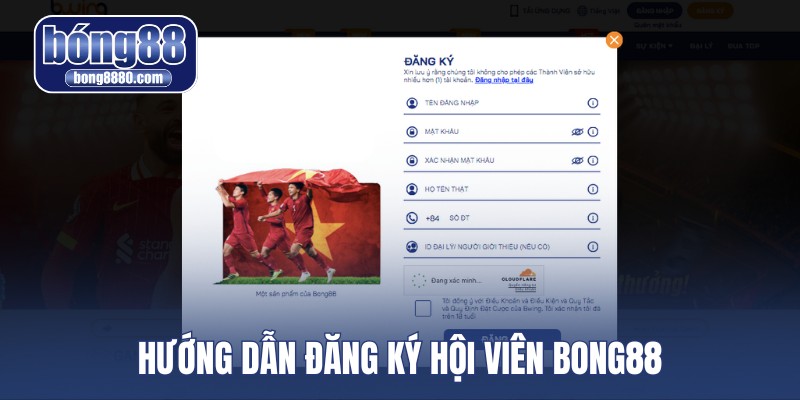 Hướng dẫn đăng ký hội viên Bong88